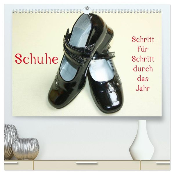 Schuhe - Schritt für Schritt durch das Jahr (hochwertiger Premium Wandkalender 2027 DIN A2 quer) Kunstdruck in Hochglanz