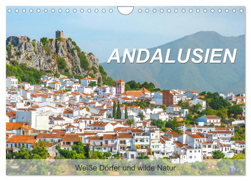 Andalusien - Weiße Dörfer und wilde Natur (Wandkalender 2027 DIN A4 quer) CALVENDO Monatskalender