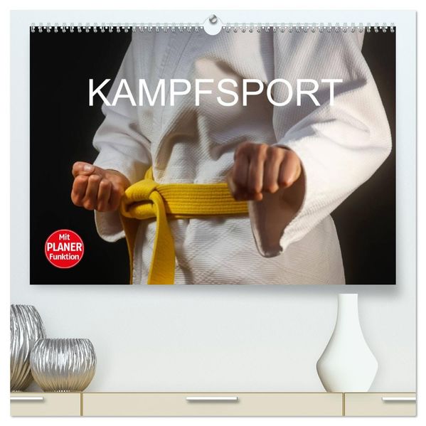 Kampfsport (hochwertiger Premium Wandkalender 2027 DIN A2 quer) Kunstdruck in Hochglanz