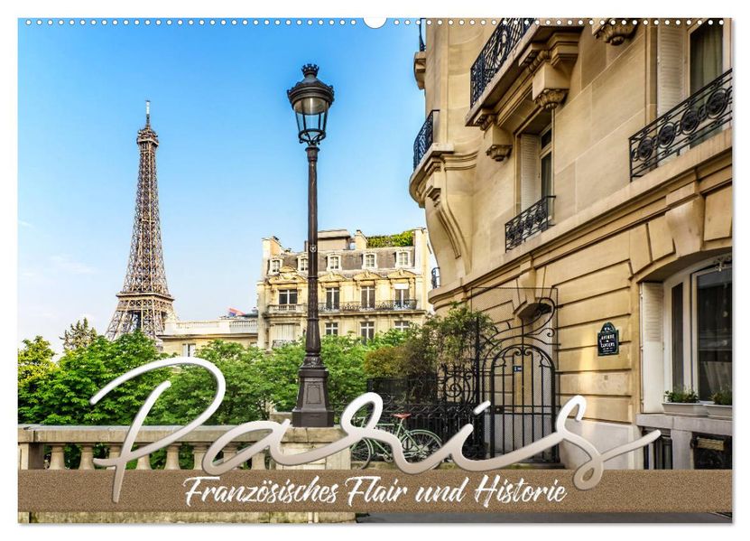 PARIS Französisches Flair und Historie (Wandkalender 2027 DIN A2 quer) CALVENDO Monatskalender
