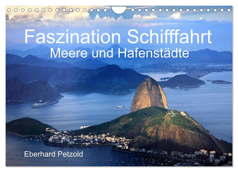 Faszination Schifffahrt - Meere und Hafenstädte (Wandkalender 2027 DIN A4 quer) CALVENDO Monatskalender