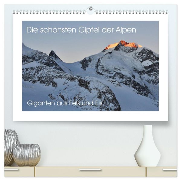 Die schönsten Gipfel der Alpen - Giganten aus Fels und Eis (hochwertiger Premium Wandkalender 2027 DIN A2 quer) Kunstdruck in Hochglanz