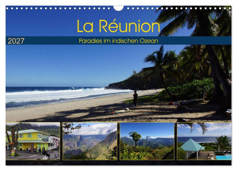 La Réunion - Paradies im indischen Ozean (Wandkalender 2027 DIN A3 quer) CALVENDO Monatskalender