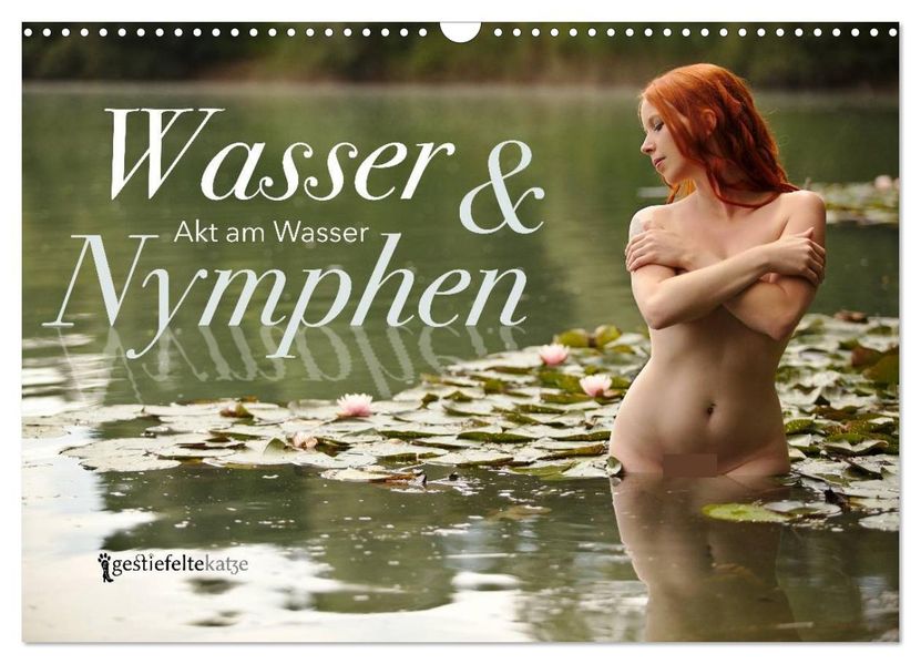Wasser und Nymphen - Akt am Wasser (Wandkalender 2027 DIN A3 quer) CALVENDO Monatskalender
