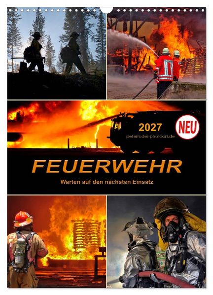 Feuerwehr - Warten auf den nächsten Einsatz (Wandkalender 2027 DIN A3 hoch) CALVENDO Monatskalender