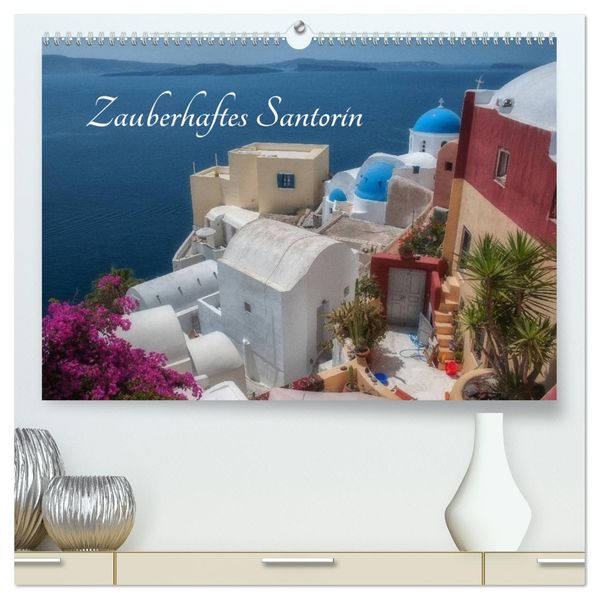 Zauberhaftes Santorin (hochwertiger Premium Wandkalender 2027 DIN A2 quer) Kunstdruck in Hochglanz