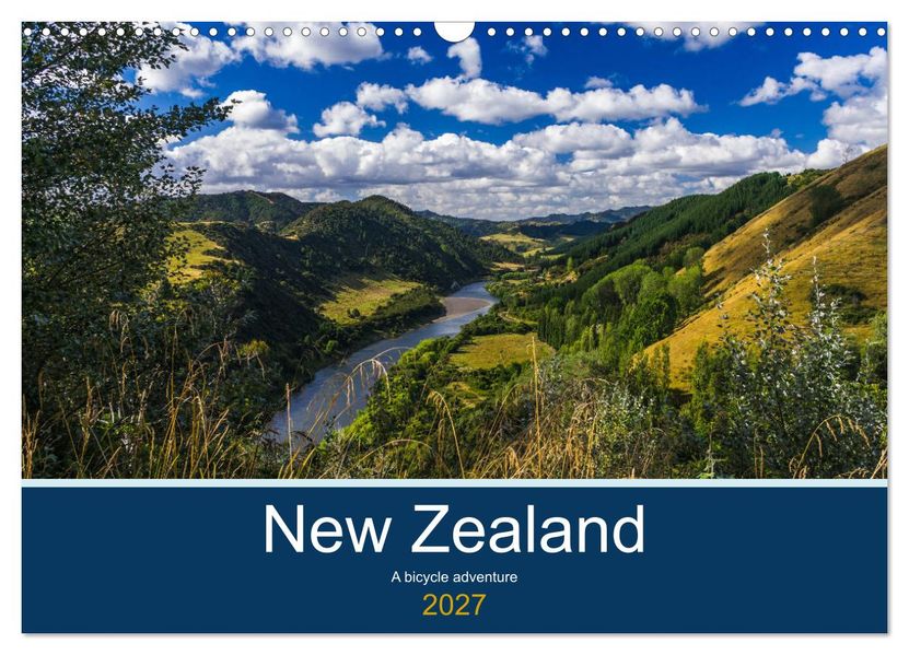 New Zealand - A bicycle adventure (Wall Calendar 2027 DIN A3 landscape) CALVENDO 12 Month Wall Calendar