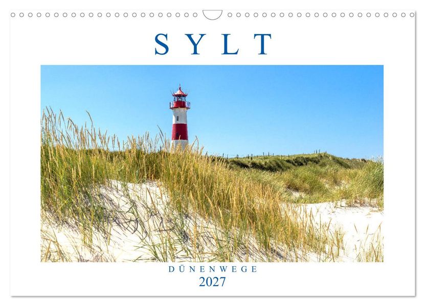SYLT Dünenwege (Wandkalender 2027 DIN A3 quer) CALVENDO Monatskalender