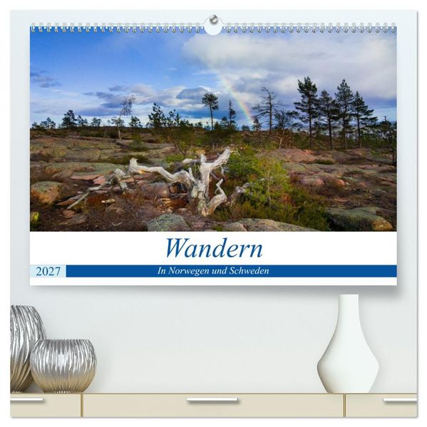 Wandern - In Norwegen und Schweden (hochwertiger Premium Wandkalender 2027 DIN A2 quer) Kunstdruck in Hochglanz