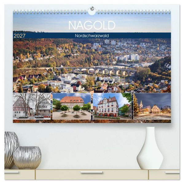 Nagold (hochwertiger Premium Wandkalender 2027 DIN A2 quer) Kunstdruck in Hochglanz