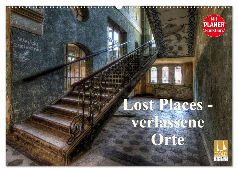 Lost Places - verlassene Orte (Wandkalender 2027 DIN A2 quer) CALVENDO Monatskalender