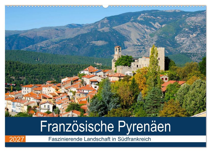 Französische Pyrenäen (Wandkalender 2027 DIN A2 quer) CALVENDO Monatskalender