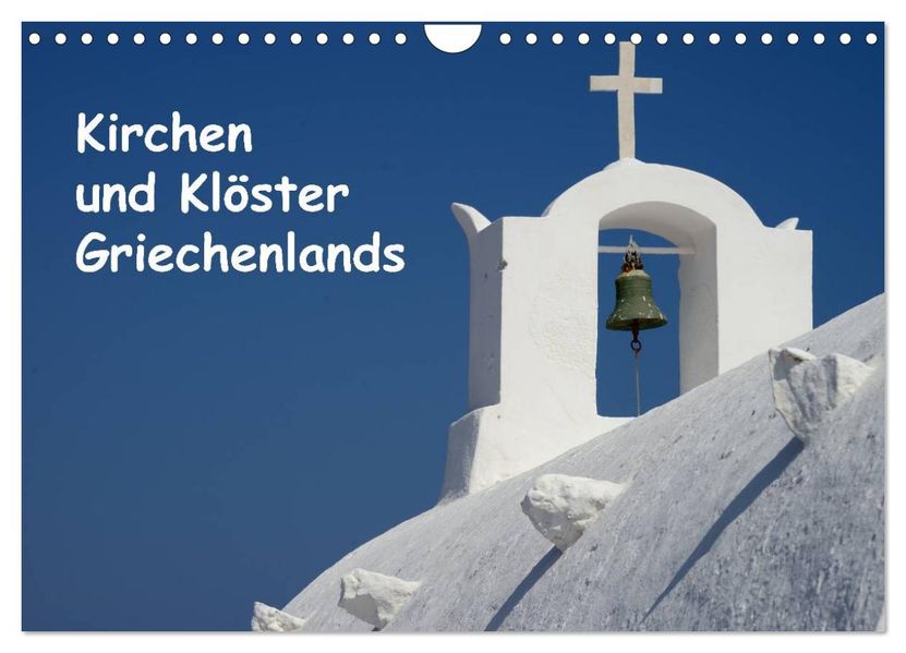 Kirchen und Klöster Griechenlands (Wandkalender 2027 DIN A4 quer) CALVENDO Monatskalender