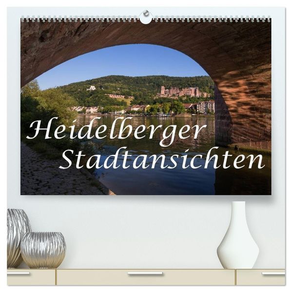Heidelberger Stadtansichten (hochwertiger Premium Wandkalender 2027 DIN A2 quer) Kunstdruck in Hochglanz