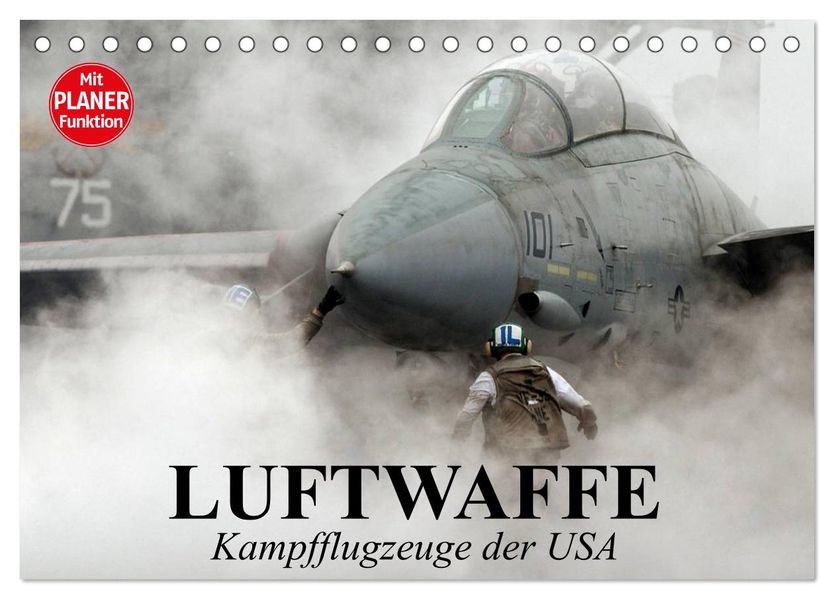 Luftwaffe. Kampfflugzeuge der USA (Tischkalender 2027 DIN A5 quer) CALVENDO Monatskalender