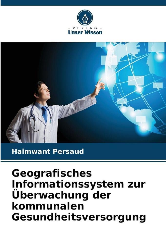 Geografisches Informationssystem zur Überwachung der kommunalen Gesundheitsversorgung