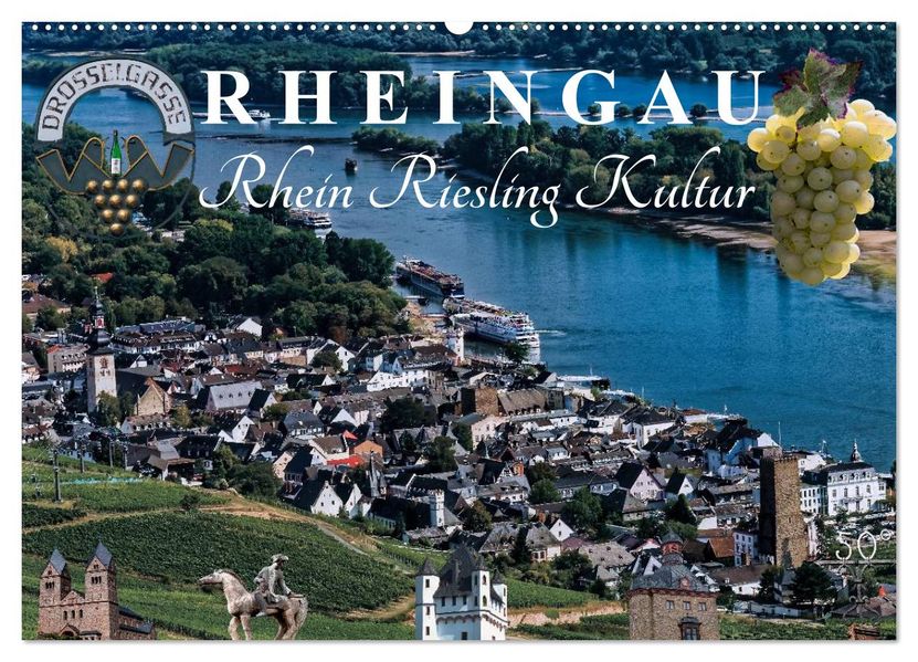 Rheingau - Rhein Riesling Kultur (Wandkalender 2027 DIN A2 quer) CALVENDO Monatskalender