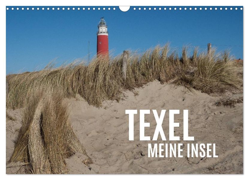 Texel - Meine Insel (Wandkalender 2027 DIN A3 quer) CALVENDO Monatskalender