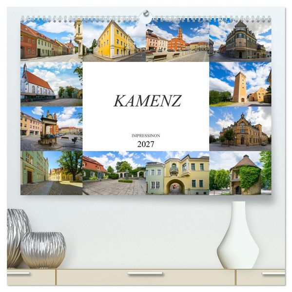 Kamenz Impressionen (hochwertiger Premium Wandkalender 2027 DIN A2 quer) Kunstdruck in Hochglanz