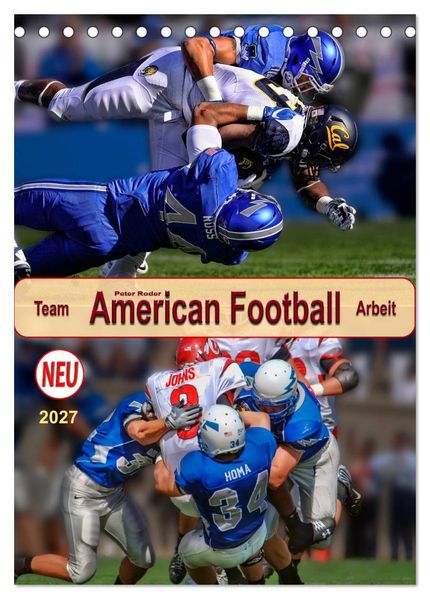 American Football Team-Arbeit (Tischkalender 2027 DIN A5 hoch) CALVENDO Monatskalender