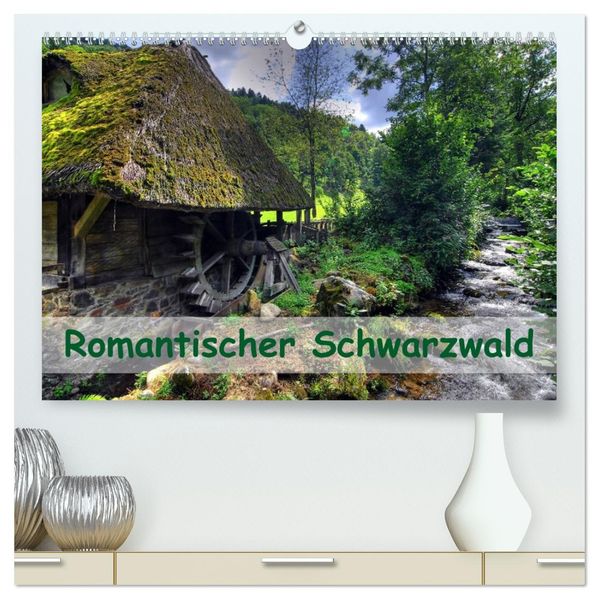 Romantischer Schwarzwald (hochwertiger Premium Wandkalender 2027 DIN A2 quer) Kunstdruck in Hochglanz