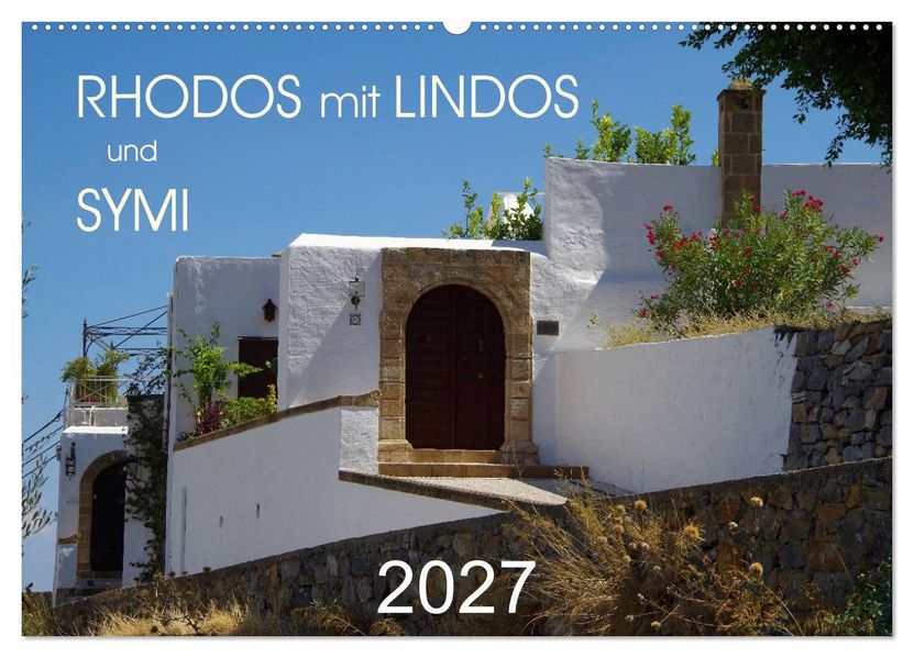 Rhodos mit Lindos und Symi (Wandkalender 2027 DIN A2 quer) CALVENDO Monatskalender