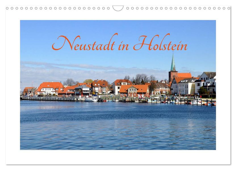 Neustadt in Holstein - Charmante Stadt am Meer (Wandkalender 2027 DIN A3 quer) CALVENDO Monatskalender