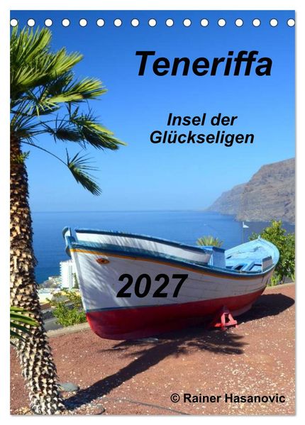 Teneriffa - Insel der Glückseligen (Tischkalender 2027 DIN A5 hoch) CALVENDO Monatskalender