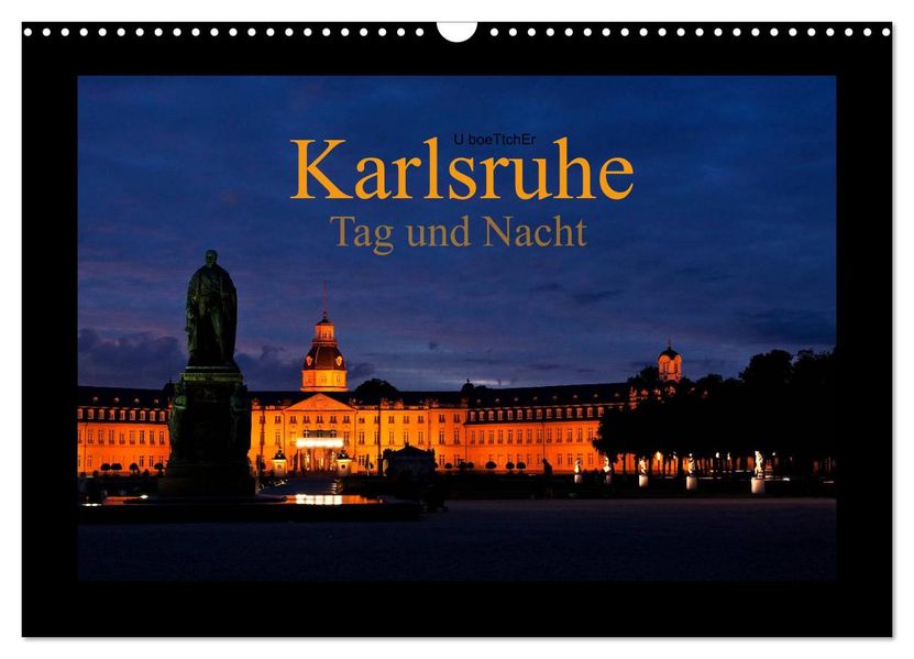 Karlsruhe Tag und Nacht (Wandkalender 2027 DIN A3 quer) CALVENDO Monatskalender