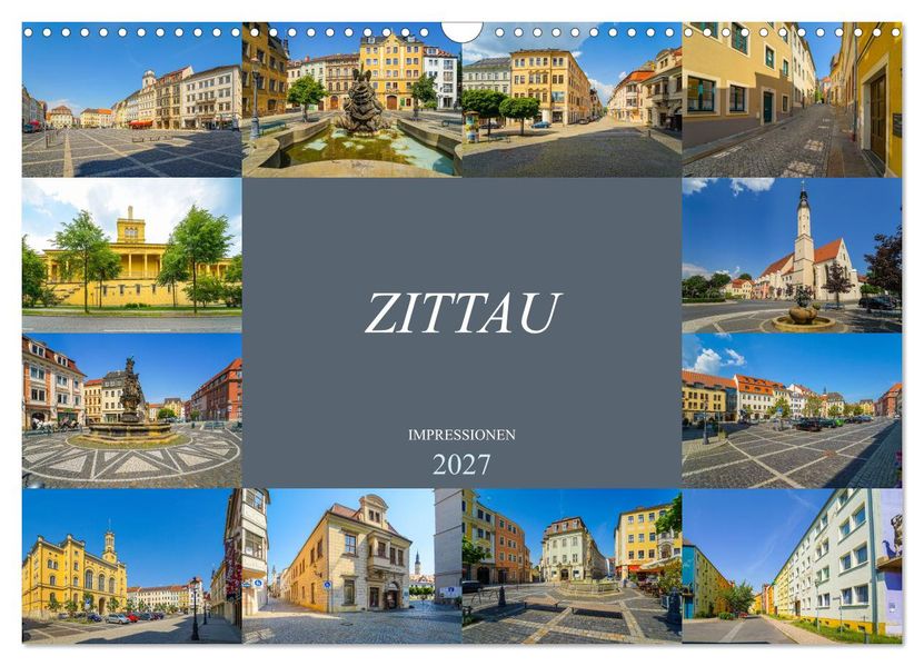 Zittau Impressionen (Wandkalender 2027 DIN A3 quer) CALVENDO Monatskalender