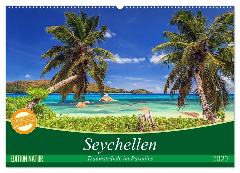 Seychellen - Traumstrände im Paradies (Wandkalender 2027 DIN A2 quer) CALVENDO Monatskalender