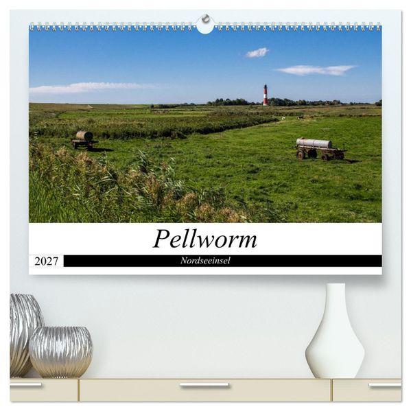 Nordseeinsel Pellworm 2027 (hochwertiger Premium Wandkalender 2027 DIN A2 quer) Kunstdruck in Hochglanz