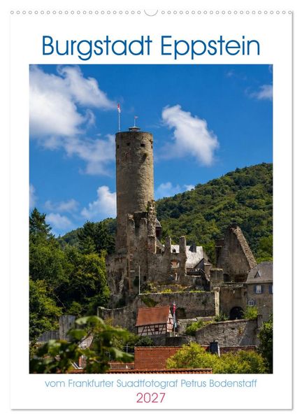 Burgstadt Eppstein (Wandkalender 2027 DIN A2 hoch) CALVENDO Monatskalender