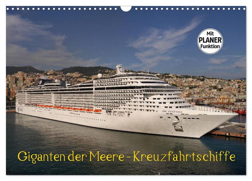 Giganten der Meere - Kreuzfahrtschiffe (Wandkalender 2027 DIN A3 quer) CALVENDO Monatskalender