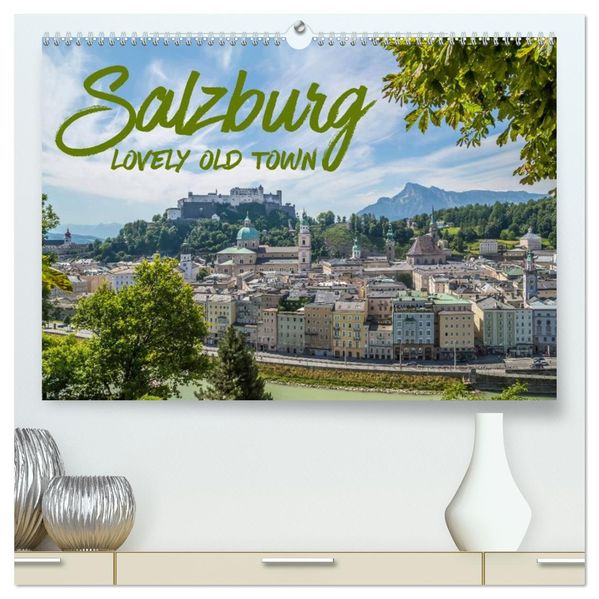 SALZBURG Lovely Old Town (High Quality Premium Wall Calendar 2027 DIN A2 landscape)CALVENDO 12 Month Wall Calendar