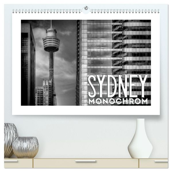 SYDNEY Monochrom (hochwertiger Premium Wandkalender 2027 DIN A2 quer) Kunstdruck in Hochglanz