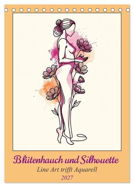 Blütenhauch und Silhouette - Line Art trifft Aquarell (Tischkalender 2027 DIN A5 hoch) CALVENDO Monatskalender