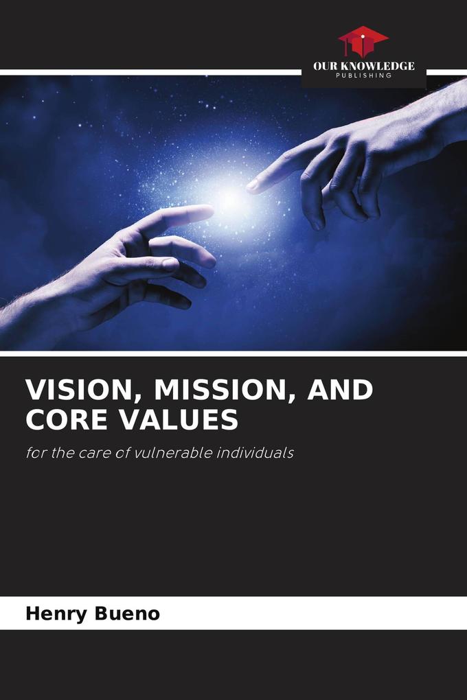 VISION MISSION AND CORE VALUES