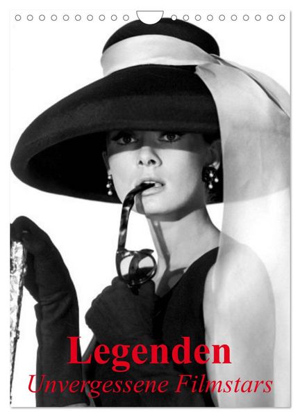 Legenden - Unvergessene Filmstars (Wandkalender 2027 DIN A4 hoch) CALVENDO Monatskalender