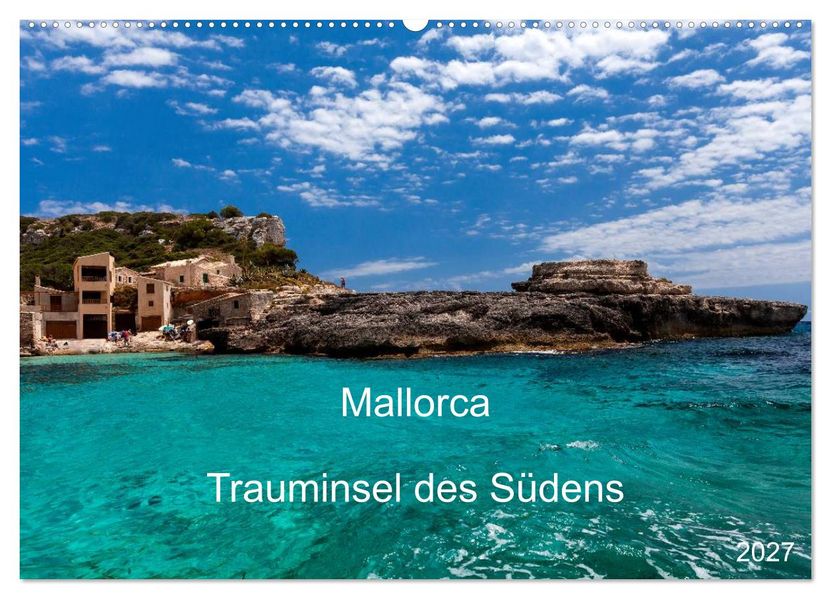 Mallorca - Trauminsel des Südens (Wandkalender 2027 DIN A2 quer) CALVENDO Monatskalender