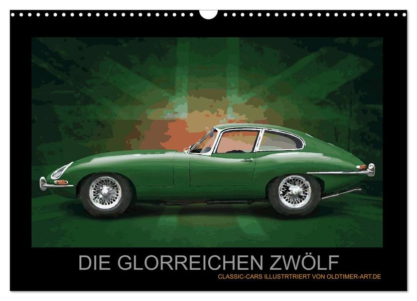 DIE GLORREICHEN ZWÖLF (Wandkalender 2027 DIN A3 quer) CALVENDO Monatskalender