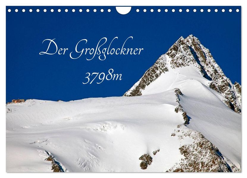 Der Großglockner 3798m (Wandkalender 2027 DIN A4 quer) CALVENDO Monatskalender