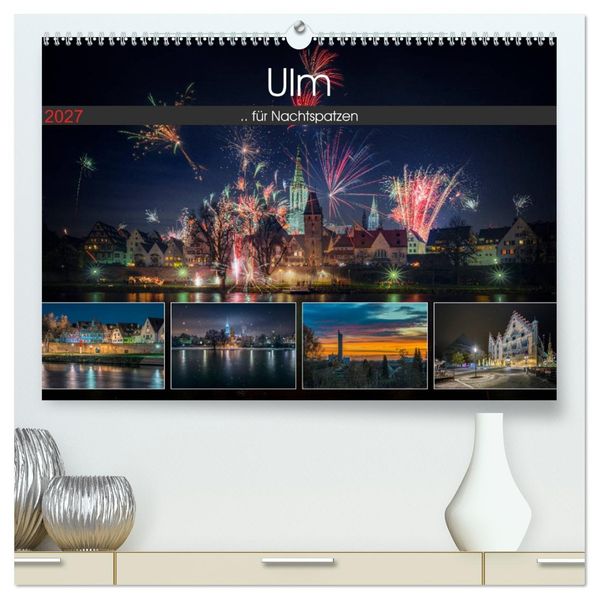 Ulm für Nachtspatzen (hochwertiger Premium Wandkalender 2027 DIN A2 quer) Kunstdruck in Hochglanz