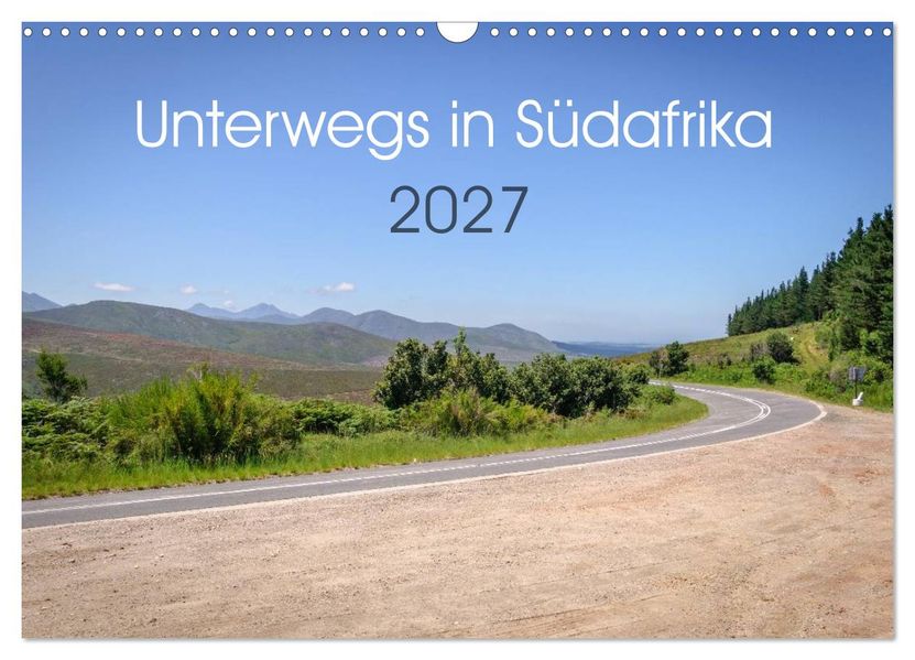 Unterwegs in Südafrika 2027 (Wandkalender 2027 DIN A3 quer) CALVENDO Monatskalender