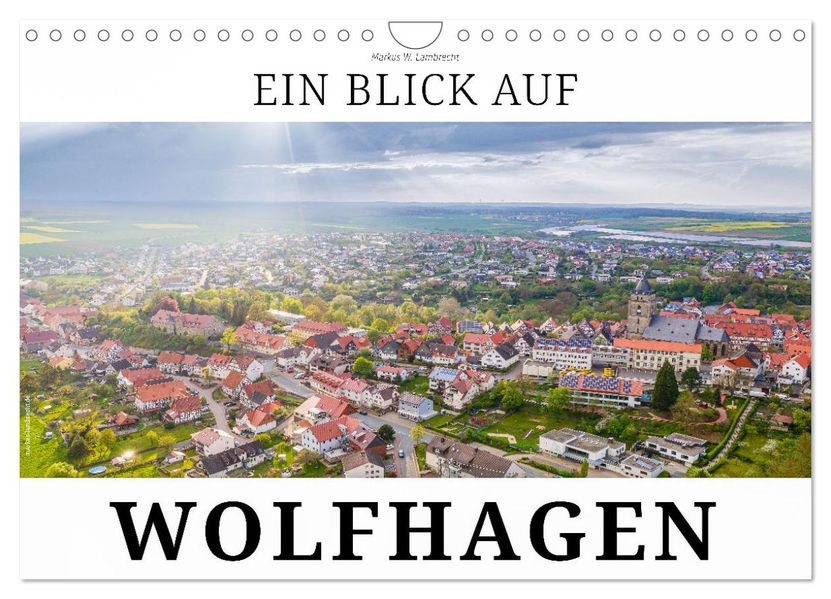 Ein Blick auf Wolfhagen (Wandkalender 2027 DIN A4 quer) CALVENDO Monatskalender