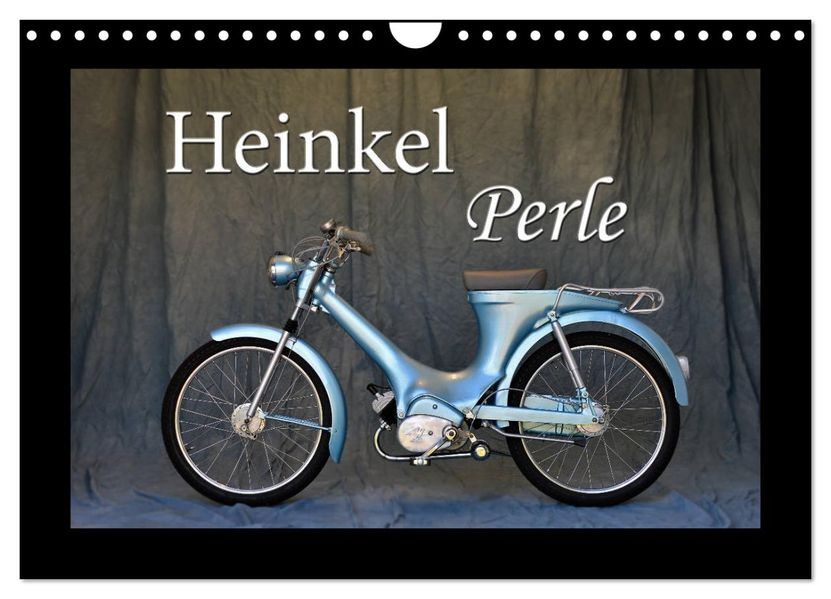 Heinkel Perle (Wandkalender 2027 DIN A4 quer) CALVENDO Monatskalender