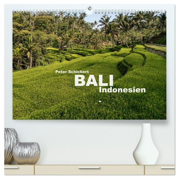 Bali - Indonesien (hochwertiger Premium Wandkalender 2027 DIN A2 quer) Kunstdruck in Hochglanz