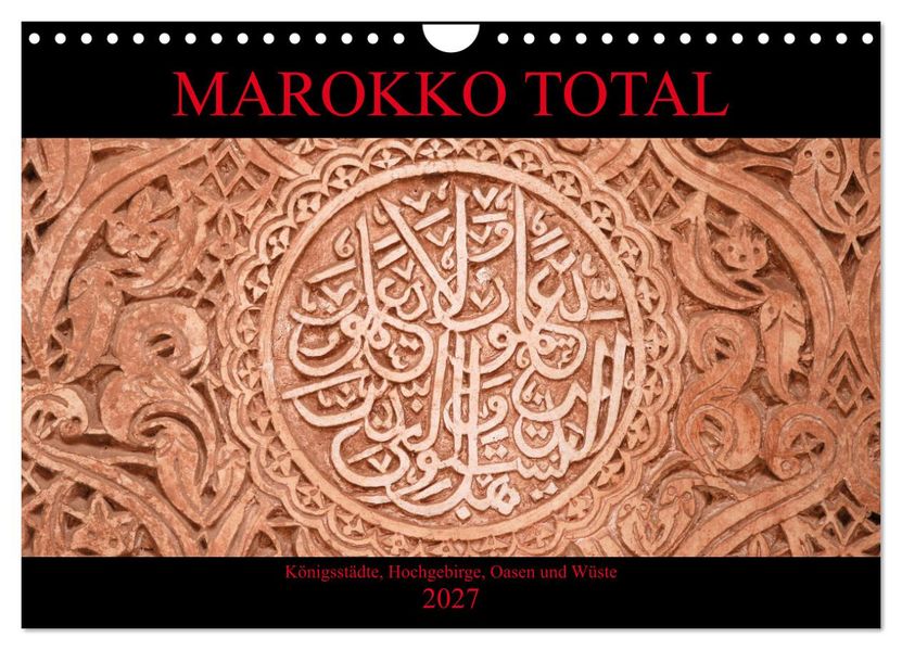 Marokko total (Wandkalender 2027 DIN A4 quer) CALVENDO Monatskalender