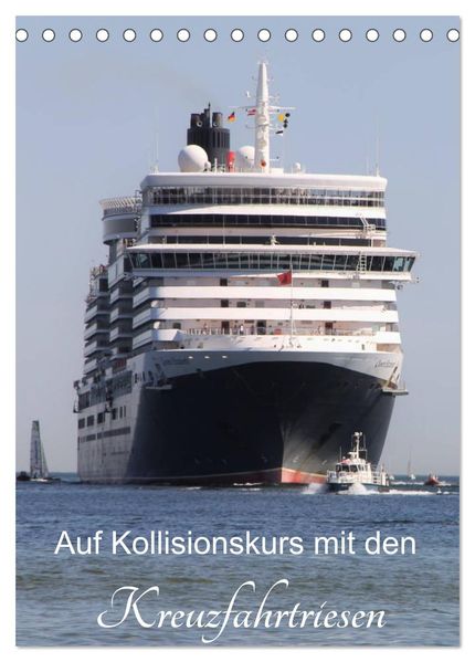 Auf Kollisionskurs mit den Kreuzfahrtriesen (Tischkalender 2027 DIN A5 hoch) CALVENDO Monatskalender