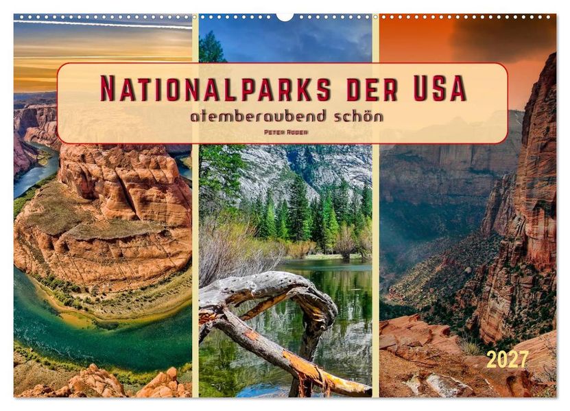 Nationalparks der USA - atemberaubend schön (Wandkalender 2027 DIN A2 quer) CALVENDO Monatskalender